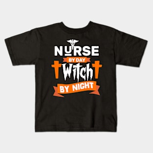 Nurse By Day Witch By Night Halloween Kids T-Shirt